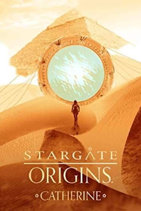 Stargate Origins: Catherine (2018) movie poster