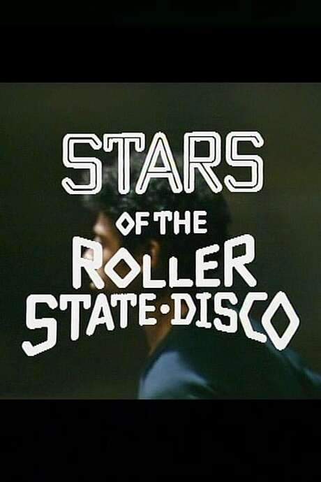 Stars of the Roller State Disco (1984) movie poster