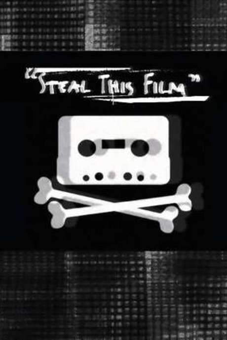 Steal This Film (2006) movie poster