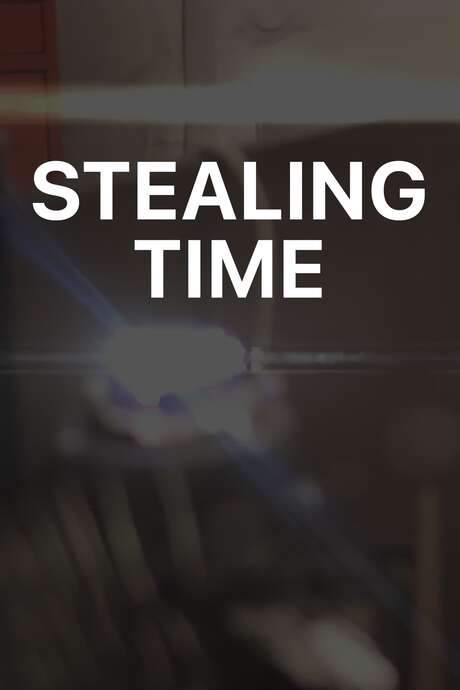 Stealing Time (2015) movie poster