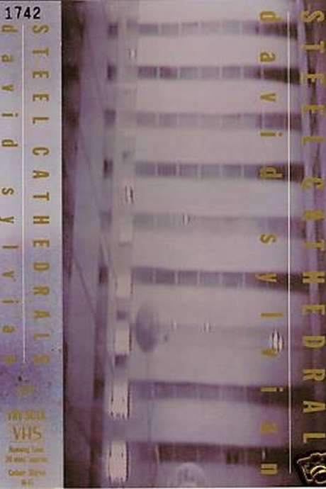Steel Cathedrals (1985) movie poster
