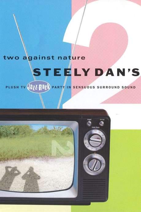 Steely Dan: Two Against Nature (2000) movie poster
