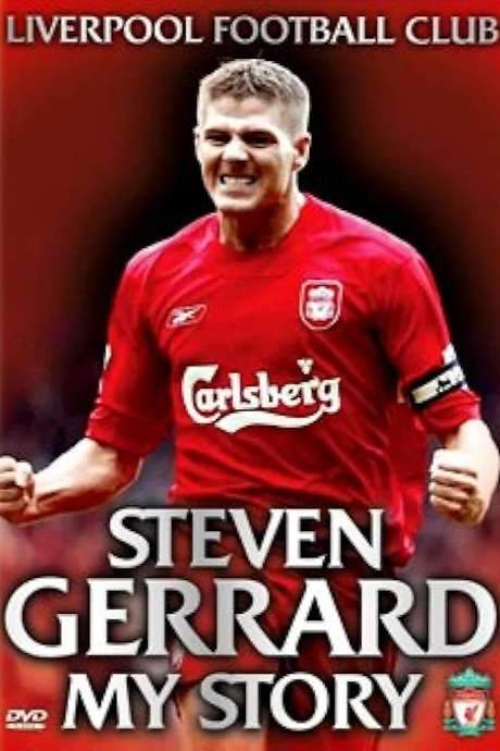Steven Gerrard: My Story (2005) movie poster