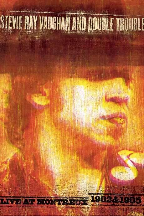 Stevie Ray Vaughan and Double Trouble: Live at Montreux 1982 & 1985 (2004) movie poster