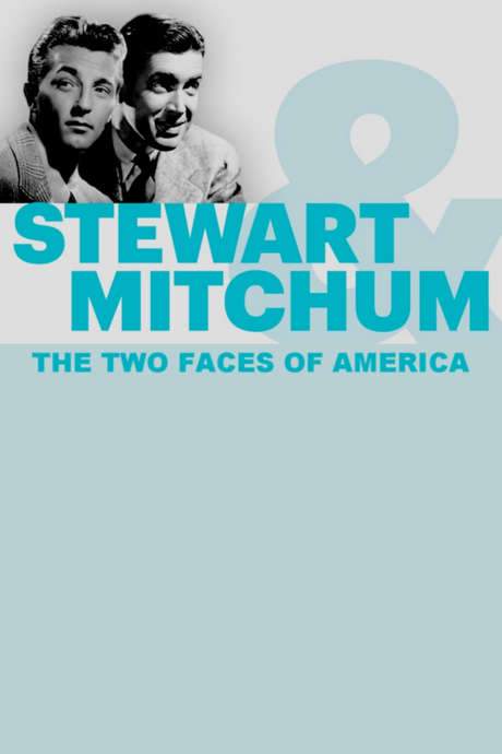 Stewart & Mitchum: The Two Faces of America (2017) movie poster