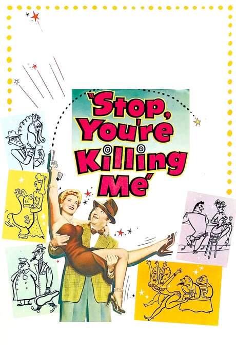 Stop, You’re Killing Me (1952) movie poster