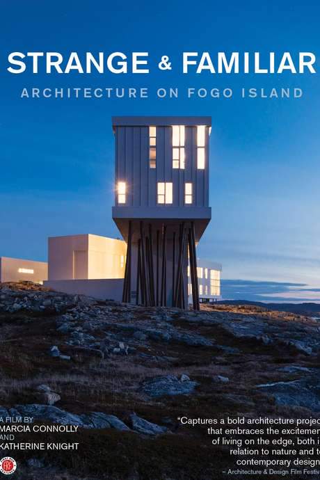 Strange and Familiar: Architecture on Fogo Island (2015) movie poster