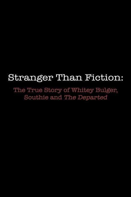 Stranger Than Fiction: The True Story of Whitey Bulger, Southie and ‘The Departed’ (2007) movie poster