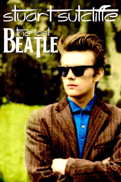 Stuart Sutcliffe: The Lost Beatle (2005) movie poster