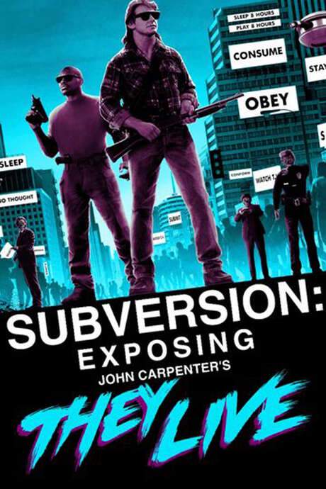 Subversion: Exposing John Carpenter’s They Live (2018) movie poster