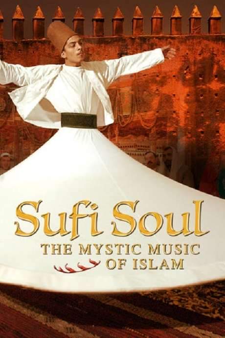 Sufi Soul: The Mystic Music of Islam (2005) movie poster