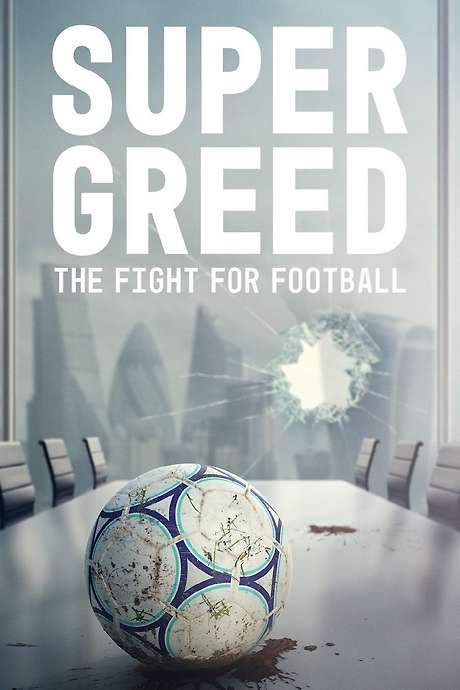 Super Greed: The Fight for Football (2022) movie poster