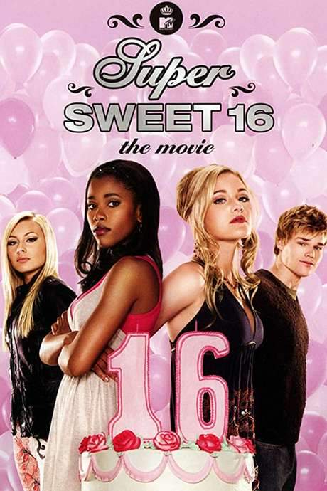 Super Sweet 16: The Movie (2007) movie poster