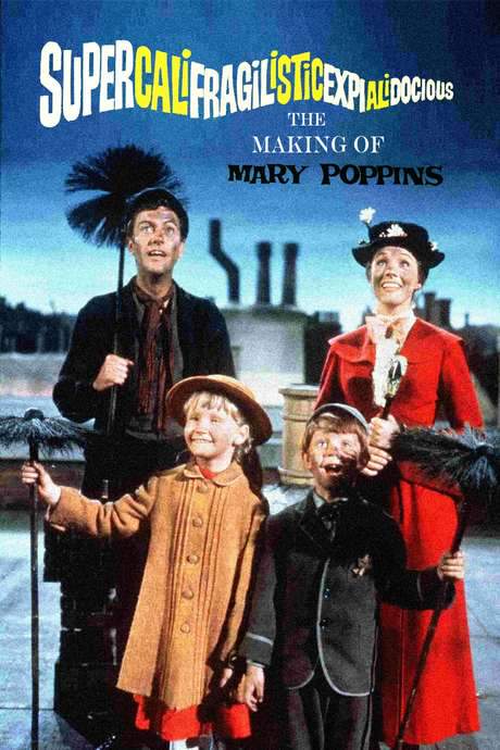 Supercalifragilisticexpialidocious: The Making of ‘Mary Poppins’ (2004) movie poster