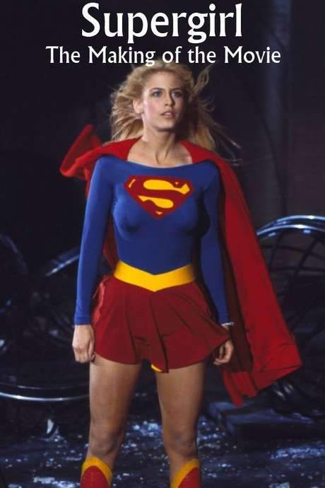 Supergirl: The Making of the Movie (1985) movie poster