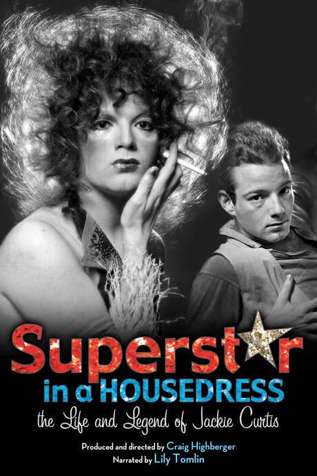Superstar in a Housedress: The Life and Legend of Jackie Curtis (2004) movie poster