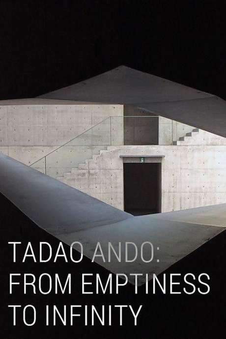 Tadao Ando: From Emptiness to Infinity (2014) movie poster