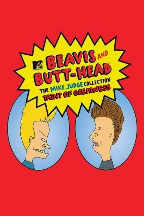 Taint of Greatness: The Journey of Beavis and Butt-Head (2005) movie poster