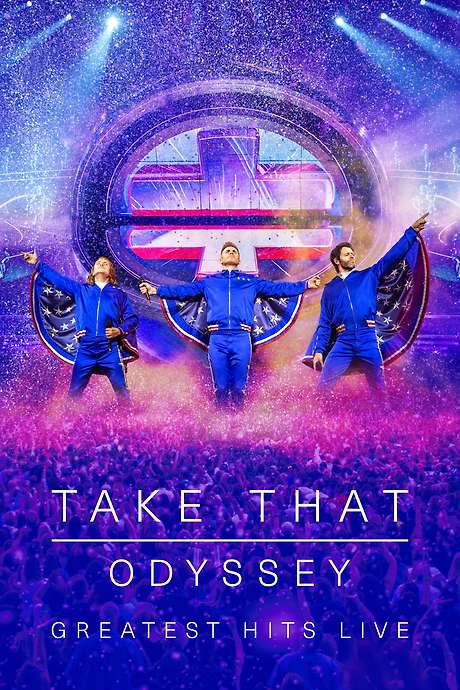 Take That: Odyssey (Greatest Hits Live) (2019) movie poster
