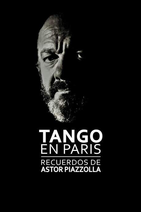 Tango in Paris: Memories of Astor Piazzolla (2017) movie poster
