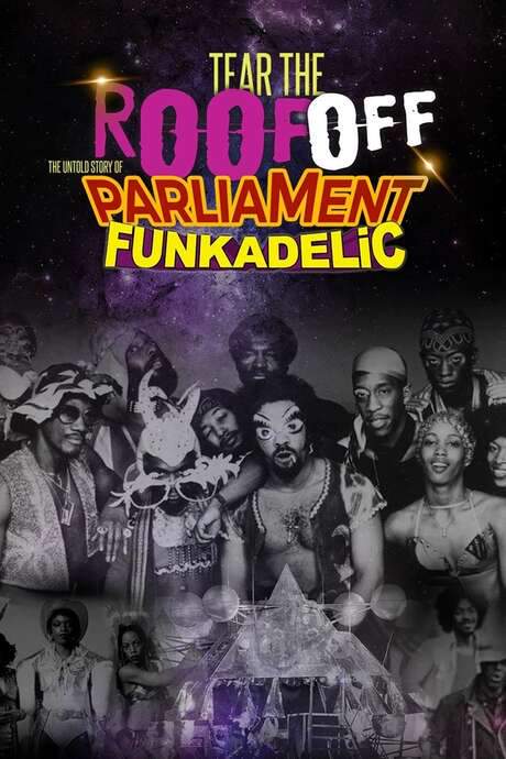 Tear the Roof Off: The Untold Story of Parliament Funkadelic (2016) movie poster