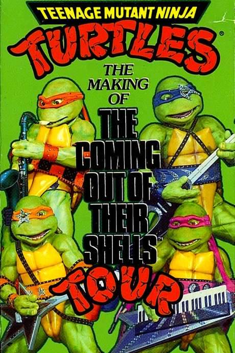 Teenage Mutant Ninja Turtles: The Making of The Coming Out of Their Shells Tour (1990) movie poster