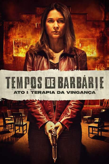 Tempos de Barbárie – Ato I: Terapia de Vingança (2023) movie poster