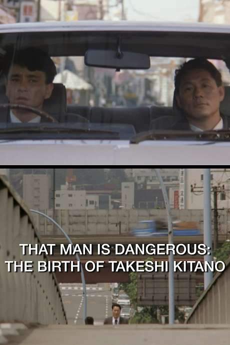 That Man Is Dangerous: The Birth of Takeshi Kitano (2016) movie poster