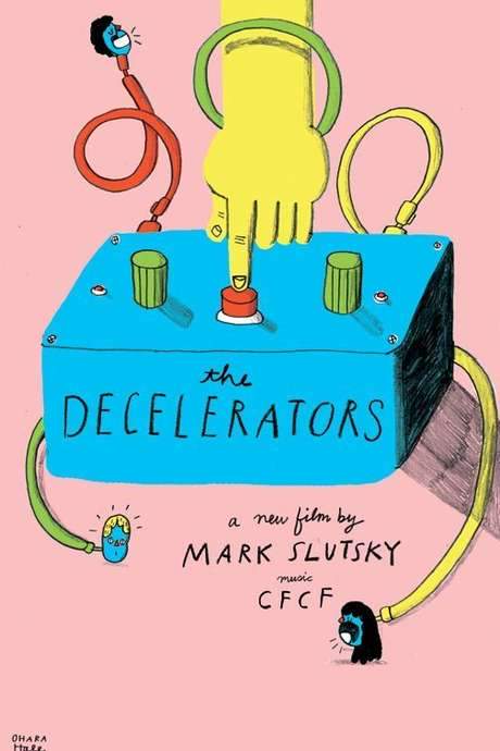 The Decelerators (2012) movie poster