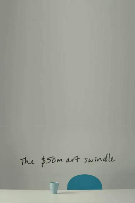 The $50 Million Art Swindle (2019) movie poster