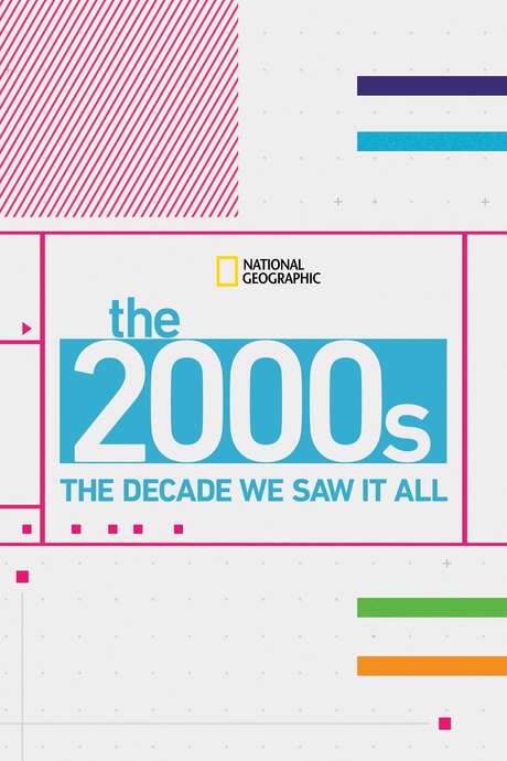 The 2000’s: The Decade We Saw It All (2015) movie poster