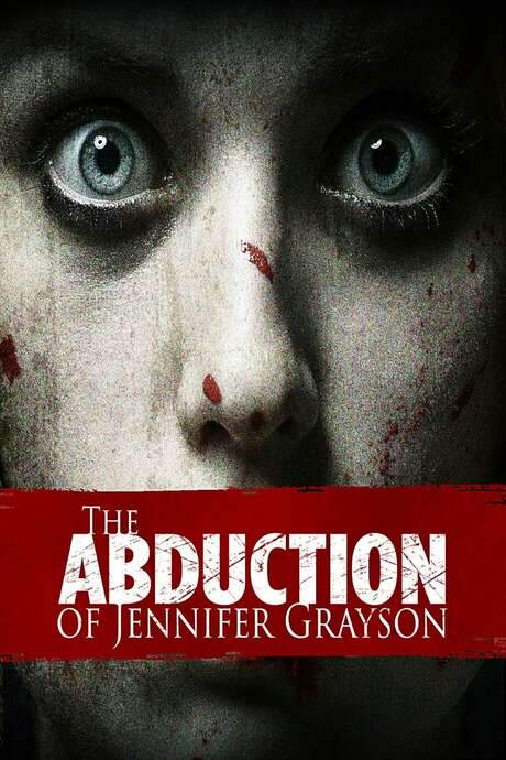 The Abduction of Jennifer Grayson (2017) movie poster