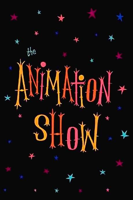 The Animation Show / Intermission in the Third Dimension / The End of the Show (2003) movie poster