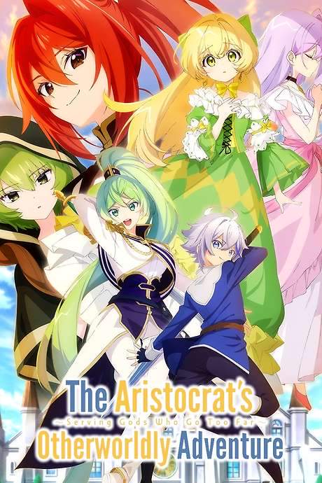 The Aristocrat’s Otherworldly Adventure: Serving Gods Who Go Too Far (2023) movie poster