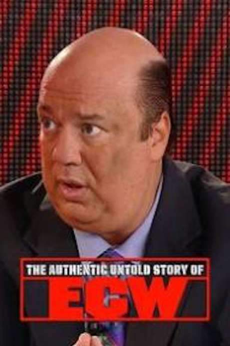 The Authentic Untold Story of ECW (2016) movie poster