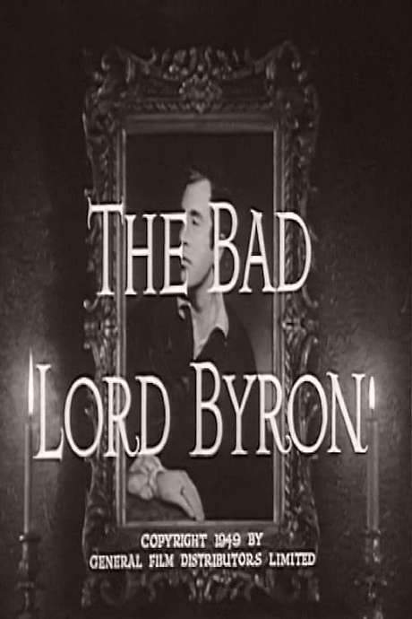 The Bad Lord Byron (1949) movie poster