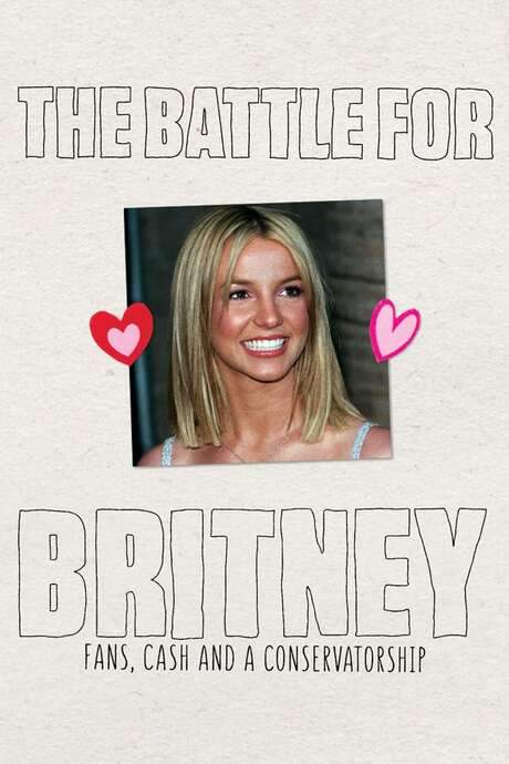The Battle for Britney: Fans, Cash and a Conservatorship (2021) movie poster
