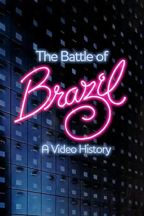 The Battle of Brazil: A Video History (1996) movie poster