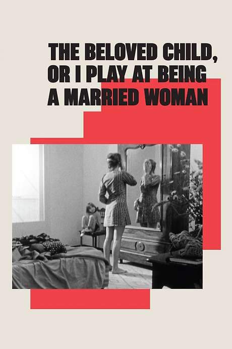 The Beloved Child, or I Play at Being a Married Woman (1971) movie poster