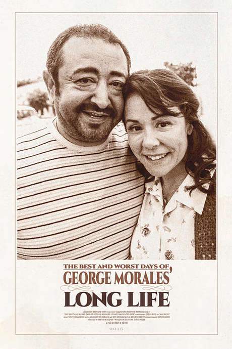 The Best and Worst Days of George Morales’ Unnaturally Long Life (2016) movie poster