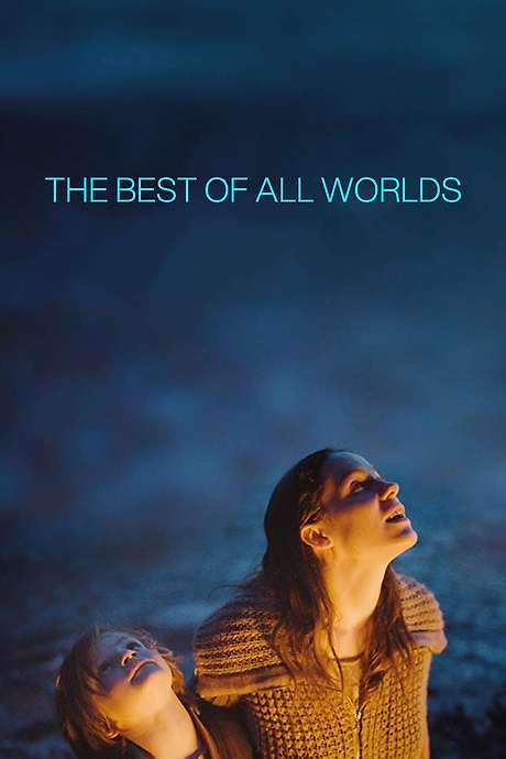 The Best of All Worlds (2017) movie poster