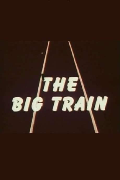 The Big Train (1954) movie poster