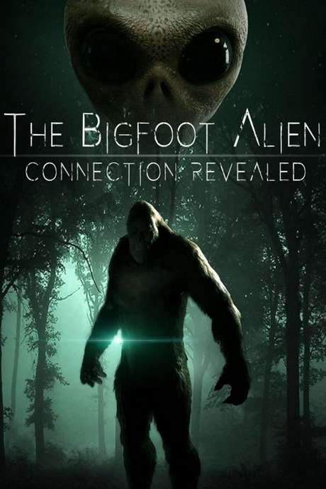 The Bigfoot Alien Connection Revealed (2020) movie poster