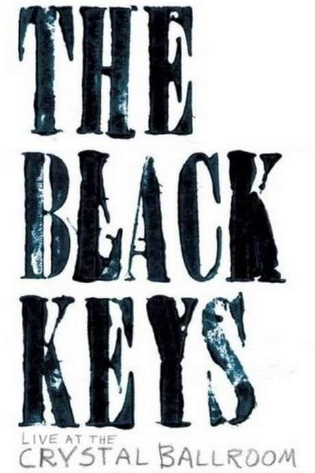 The Black Keys: Live at the Crystal Ballroom (2008) movie poster