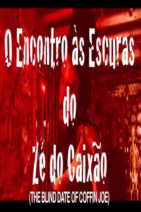 The Blind Date of Coffin Joe (2008) movie poster