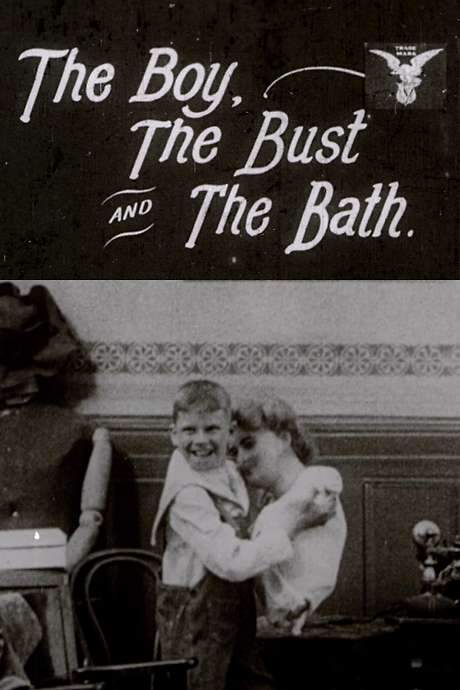 The Boy, the Bust and the Bath (1907) movie poster
