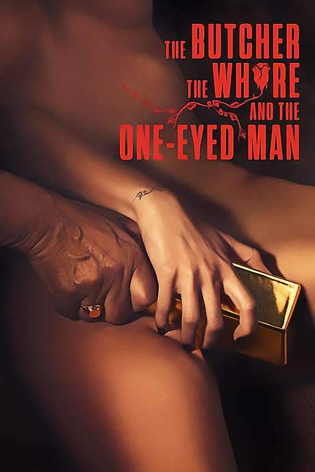 The Butcher, The Whore and the One-Eyed Man (2018) movie poster