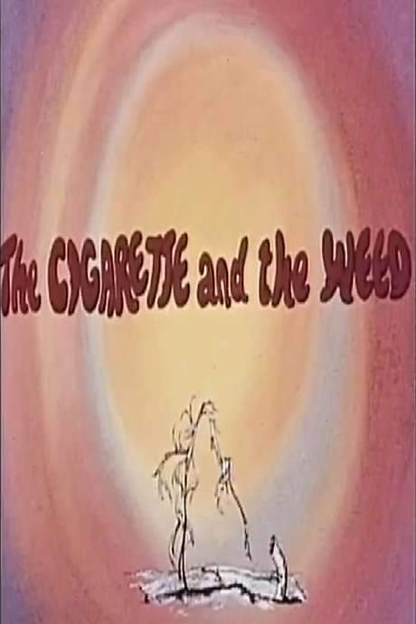 The Cigarette and the Weed (1981) movie poster