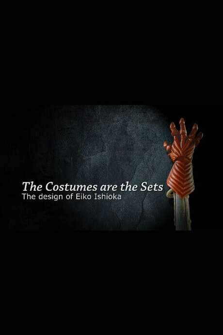 The Costumes Are the Sets: The Design of Eiko Ishioka (2007) movie poster