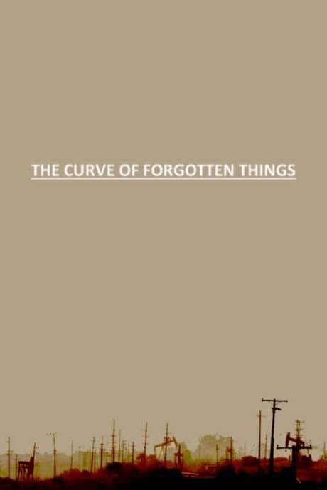 The Curve of Forgotten Things (2011) movie poster
